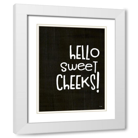 Hello Sweet Cheeks! White Modern Wood Framed Art Print with Double Matting by Jaxn Blvd.