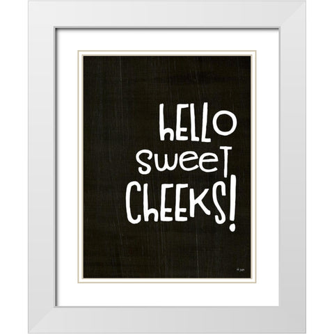 Hello Sweet Cheeks! White Modern Wood Framed Art Print with Double Matting by Jaxn Blvd.