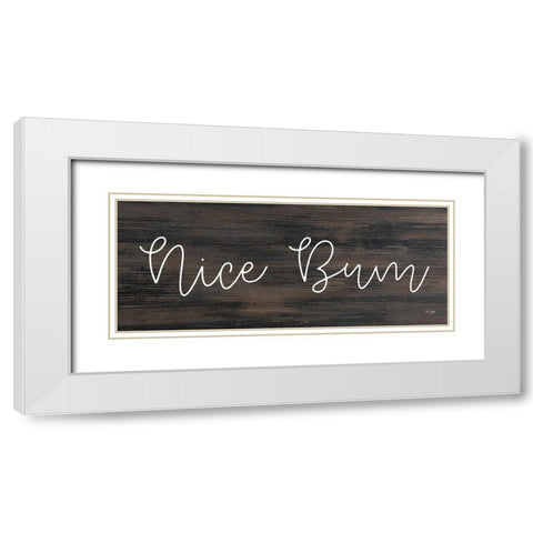 Nice Bum White Modern Wood Framed Art Print with Double Matting by Jaxn Blvd.