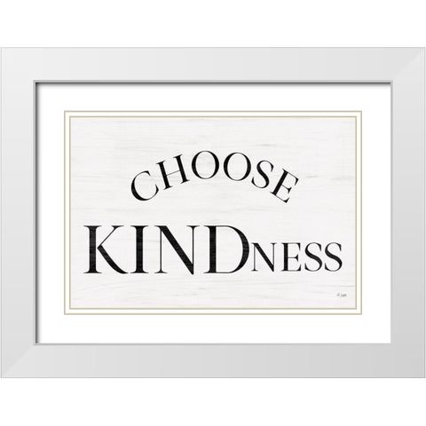 Choose Kindness White Modern Wood Framed Art Print with Double Matting by Jaxn Blvd.