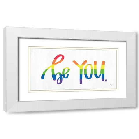 Be YOU White Modern Wood Framed Art Print with Double Matting by Jaxn Blvd.