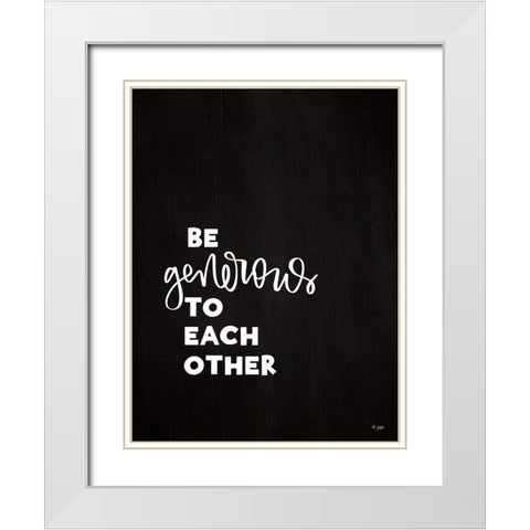Be Generous White Modern Wood Framed Art Print with Double Matting by Jaxn Blvd.