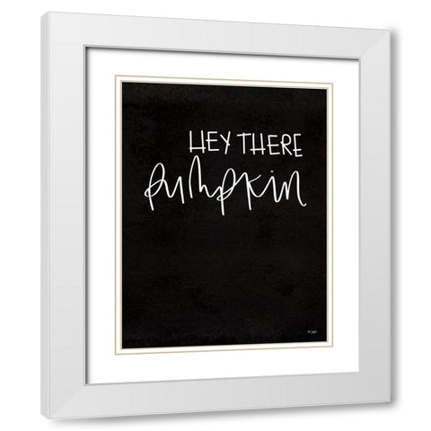 Hey There Pumpkin White Modern Wood Framed Art Print with Double Matting by Jaxn Blvd.