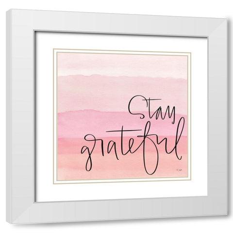 Stay Grateful White Modern Wood Framed Art Print with Double Matting by Jaxn Blvd.