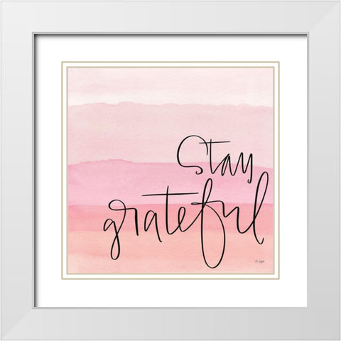 Stay Grateful White Modern Wood Framed Art Print with Double Matting by Jaxn Blvd.