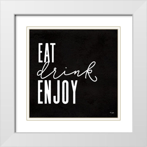 Eat-Drink-Enjoy White Modern Wood Framed Art Print with Double Matting by Jaxn Blvd.