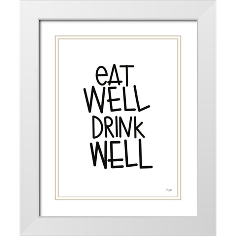 Eat Well-Drink Well White Modern Wood Framed Art Print with Double Matting by Jaxn Blvd.