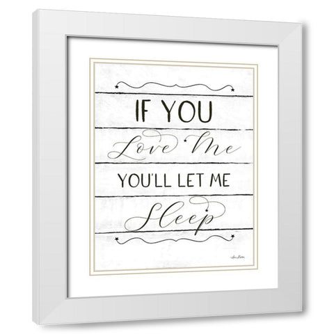 Let Me Sleep White Modern Wood Framed Art Print with Double Matting by Deiter, Lori