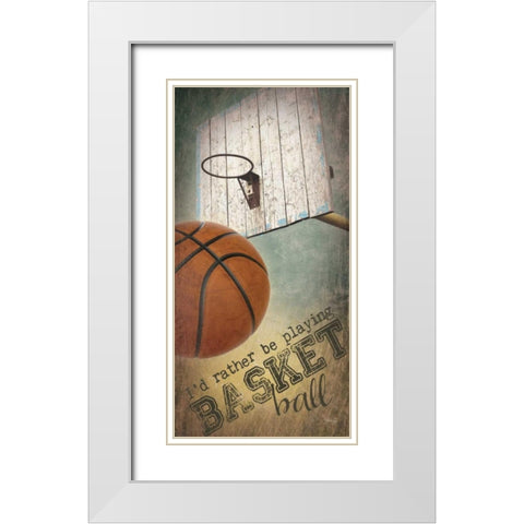 I’d Rather be Playing Basketball     White Modern Wood Framed Art Print with Double Matting by Rae, Marla