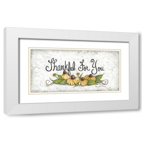 Thankful For You… White Modern Wood Framed Art Print with Double Matting by June, Mary Ann