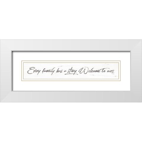 Every Family Has a Story White Modern Wood Framed Art Print with Double Matting by Rae, Marla