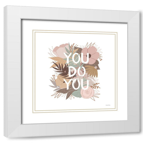 You Do You White Modern Wood Framed Art Print with Double Matting by Nieman, Rachel