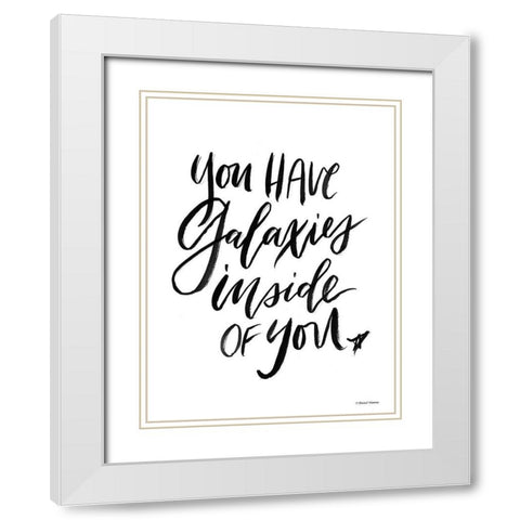 You Have Galaxies Inside of You White Modern Wood Framed Art Print with Double Matting by Nieman, Rachel