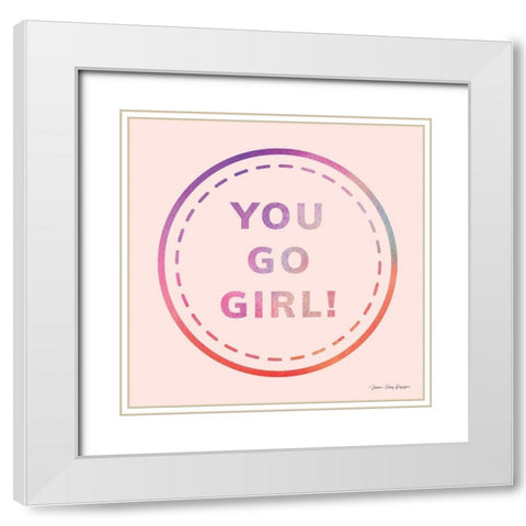 You Go Girl White Modern Wood Framed Art Print with Double Matting by Seven Trees Design