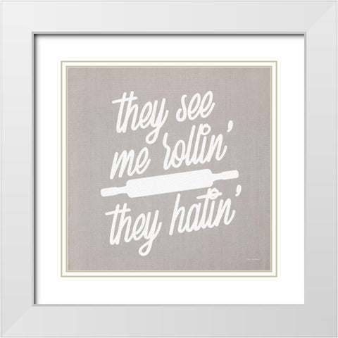 They See Me Rollin They Hatin White Modern Wood Framed Art Print with Double Matting by Stellar Design Studio