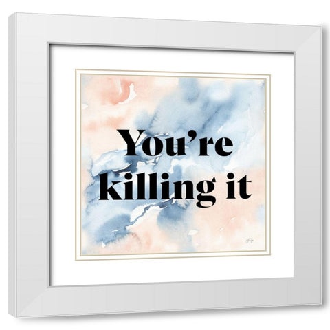 Youre Killing It White Modern Wood Framed Art Print with Double Matting by Yass Naffas Designs