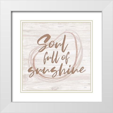 Soul Full of Sunshine White Modern Wood Framed Art Print with Double Matting by Yass Naffas Designs