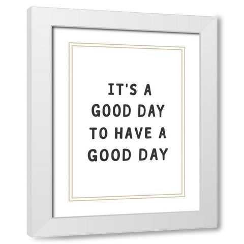 Good Day White Modern Wood Framed Art Print with Double Matting by Pienaar, Kathrin