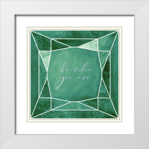 Be who you are gem emerald green White Modern Wood Framed Art Print with Double Matting by Laiz Blursbyai, Rosana