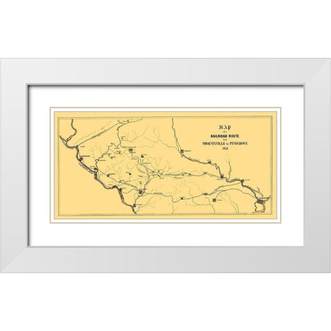 Phoenixville to Pinegrove Railroad Route - 1852 White Modern Wood Framed Art Print with Double Matting by Unknown