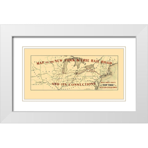 New York and Erie Railroad and Connections 1855 White Modern Wood Framed Art Print with Double Matting by Colton