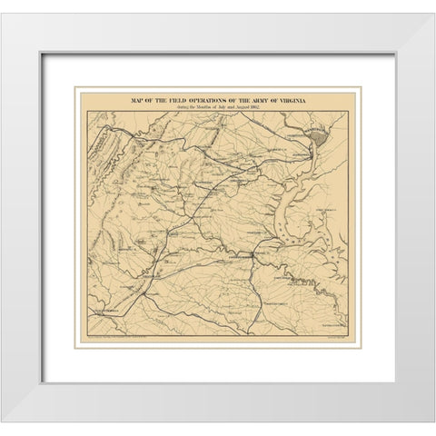 Field of Operations Virginia - Pope 1866 White Modern Wood Framed Art Print with Double Matting by Pope