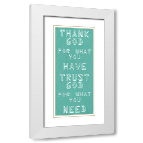 Trust God White Modern Wood Framed Art Print with Double Matting by Phillip, Jamie