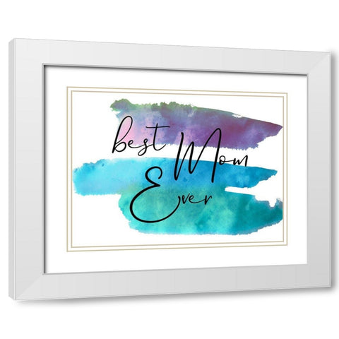 Best Mom White Modern Wood Framed Art Print with Double Matting by Phillip, Jamie