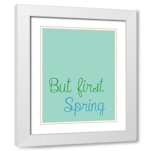 But First Spring 2 White Modern Wood Framed Art Print with Double Matting by Phillip, Jamie
