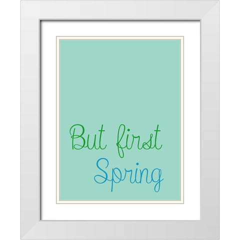 But First Spring 2 White Modern Wood Framed Art Print with Double Matting by Phillip, Jamie