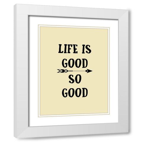 Good Life White Modern Wood Framed Art Print with Double Matting by Phillip, Jamie