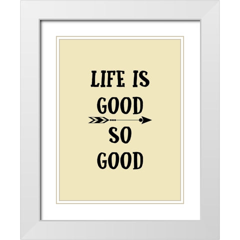 Good Life White Modern Wood Framed Art Print with Double Matting by Phillip, Jamie