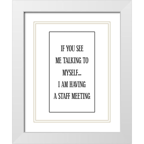 Crazy Office Talk White Modern Wood Framed Art Print with Double Matting by Phillip, Jamie