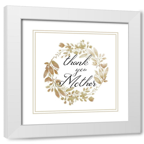 Thank You Mother White Modern Wood Framed Art Print with Double Matting by Phillip, Jamie