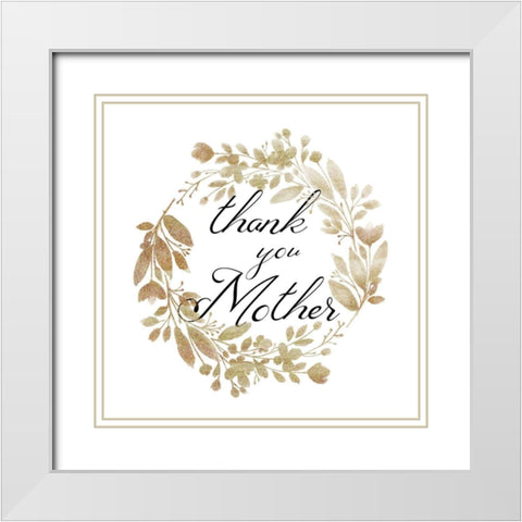 Thank You Mother White Modern Wood Framed Art Print with Double Matting by Phillip, Jamie