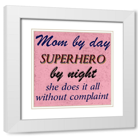 Mom By Day White Modern Wood Framed Art Print with Double Matting by Phillip, Jamie