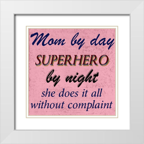 Mom By Day White Modern Wood Framed Art Print with Double Matting by Phillip, Jamie