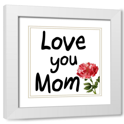 Mom Love White Modern Wood Framed Art Print with Double Matting by Phillip, Jamie