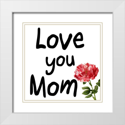 Mom Love White Modern Wood Framed Art Print with Double Matting by Phillip, Jamie