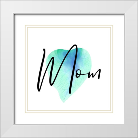 Mothers And Moms White Modern Wood Framed Art Print with Double Matting by Phillip, Jamie