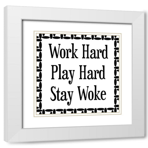 Work Hard White Modern Wood Framed Art Print with Double Matting by Phillip, Jamie