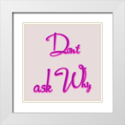 Why White Modern Wood Framed Art Print with Double Matting by Phillip, Jamie