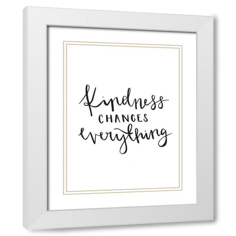 Kindness Poster White Modern Wood Framed Art Print with Double Matting by Urban Road