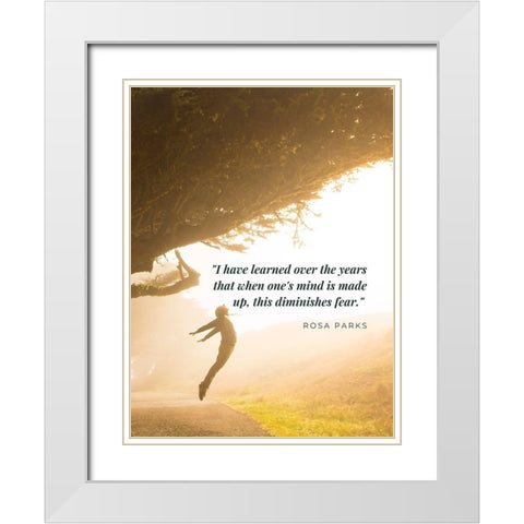 Rosa Parks Quote: Diminishes Fear White Modern Wood Framed Art Print with Double Matting by ArtsyQuotes