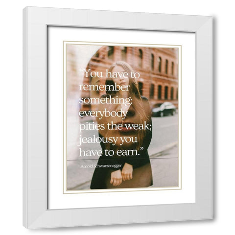 Arnold Schwarzenegger Quote: Jealousy White Modern Wood Framed Art Print with Double Matting by ArtsyQuotes