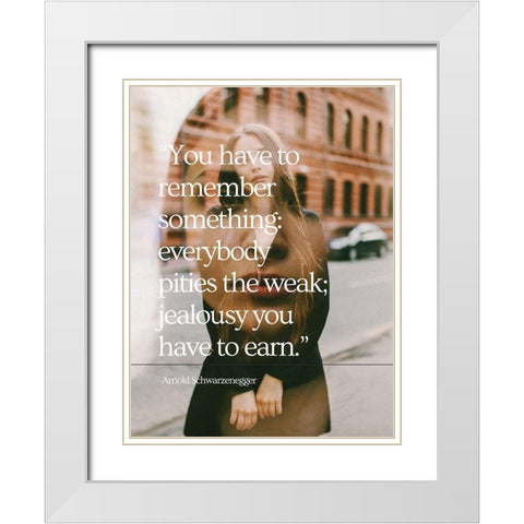 Arnold Schwarzenegger Quote: Jealousy White Modern Wood Framed Art Print with Double Matting by ArtsyQuotes