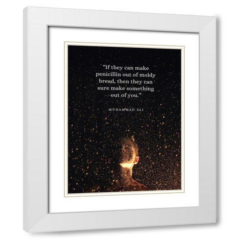 Muhammad Ali Quote: Make Something White Modern Wood Framed Art Print with Double Matting by ArtsyQuotes