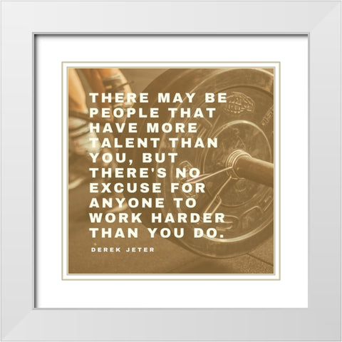 Derek Jeter Quote: People with More Talent White Modern Wood Framed Art Print with Double Matting by ArtsyQuotes