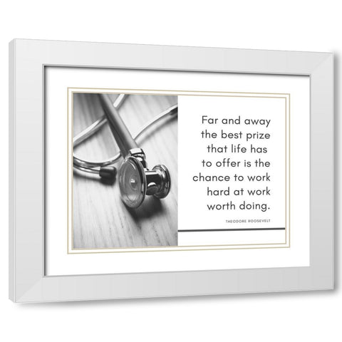 Theodore Roosevelt Quote: Far and Away White Modern Wood Framed Art Print with Double Matting by ArtsyQuotes