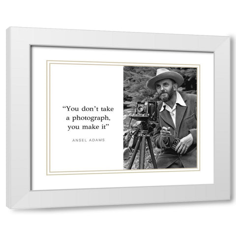 Ansel Adams Quote: Make It White Modern Wood Framed Art Print with Double Matting by ArtsyQuotes